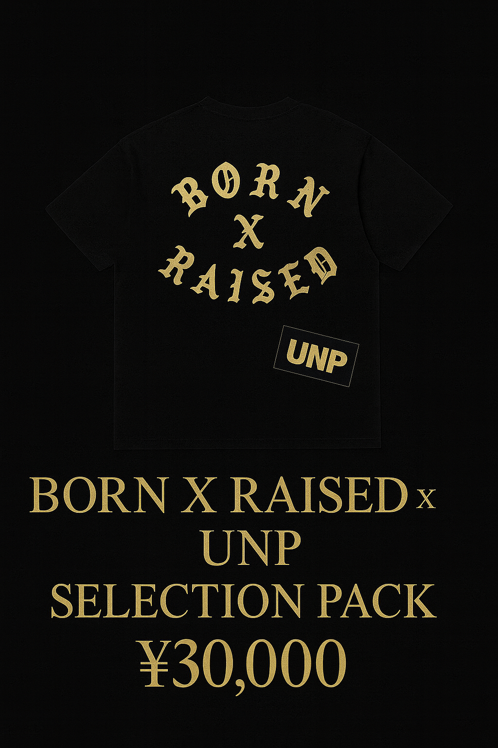 Born X Raised × UNP Selection Pack – ¥30,000