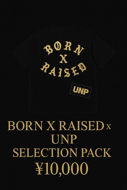 Born X Raised × UNP Selection Pack – ¥10,000